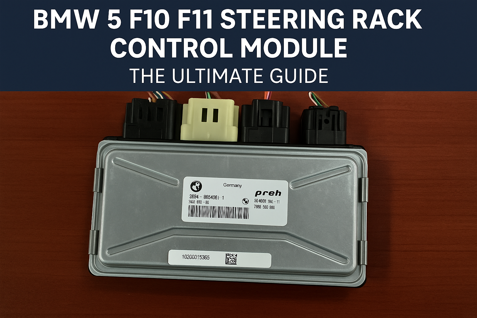 BMW 5 F10 F11 Steering Rack Control Module 6854031: The Ultimate