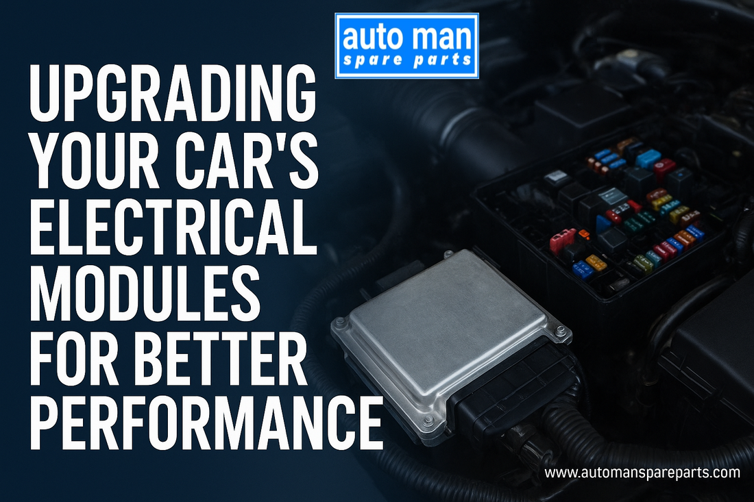 Upgrading Your Car’s Electrical Modules for Better Performance, automan spare parts