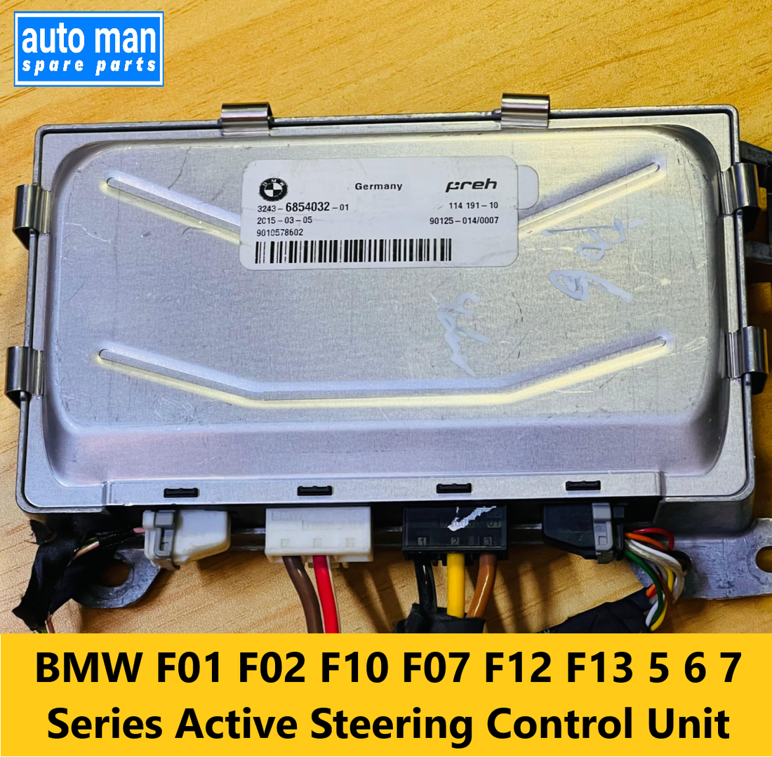 BMW F01 F02 F10 F07 F12 F13 5 6 7 Series Active Steering Control Unit 3243-6854032-01: Complete Guide, automan spare parts