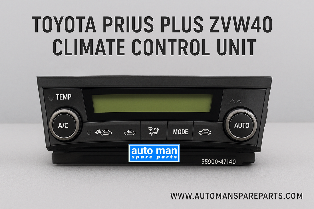Toyota Prius Plus ZVW40 Climate Control Unit – Everything You Need to Know, automanspareparts