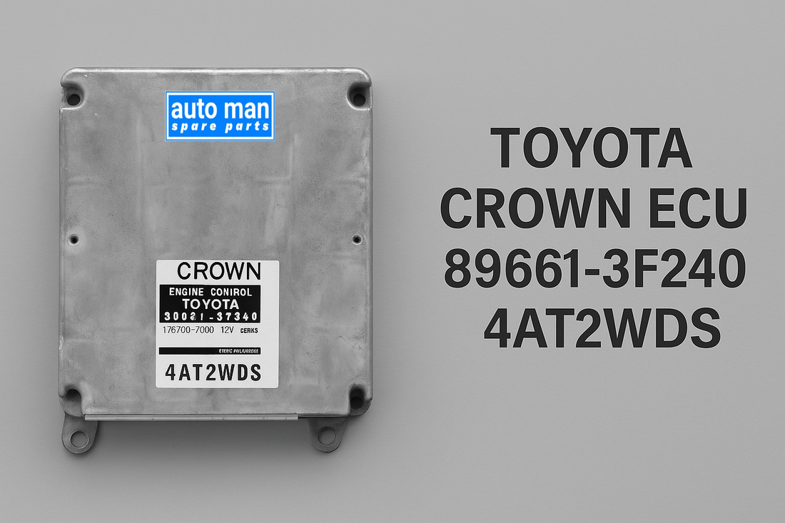 TOYOTA Crown Engine Control Unit 89661-3F240 4AT2WDS – Full Guide and Compatibility, AUTOMANSPAREPARTS, USED SPARE PARTS