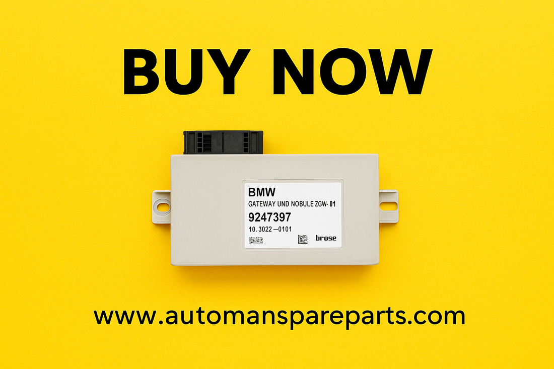 BMW Series Gateway Unit Module ZGW-01 9247397 – Early Signs of Failure and Replacement Guide, automan spare parts