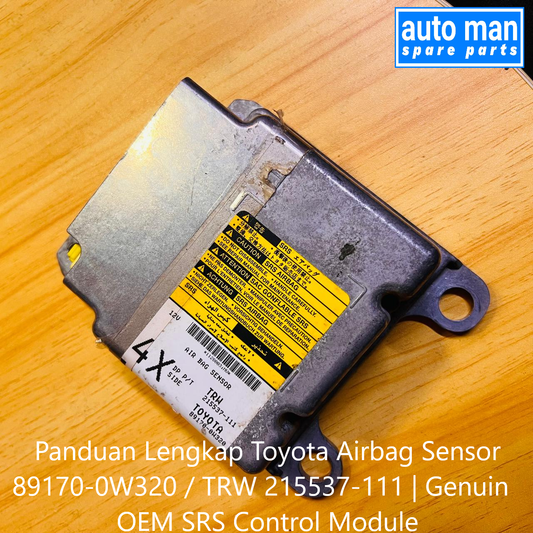 Panduan Lengkap Toyota Airbag Sensor 89170-0W320 / TRW 215537-111 | Genuine OEM SRS Control Module, automan spare parts