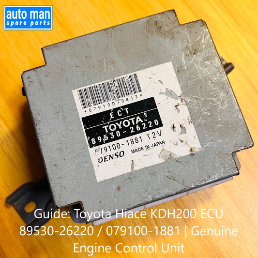Guide: Toyota Hiace KDH200 TCU 89530-26220 / 079100-1881 | Genuine transmission Control Unit, automan spare parts