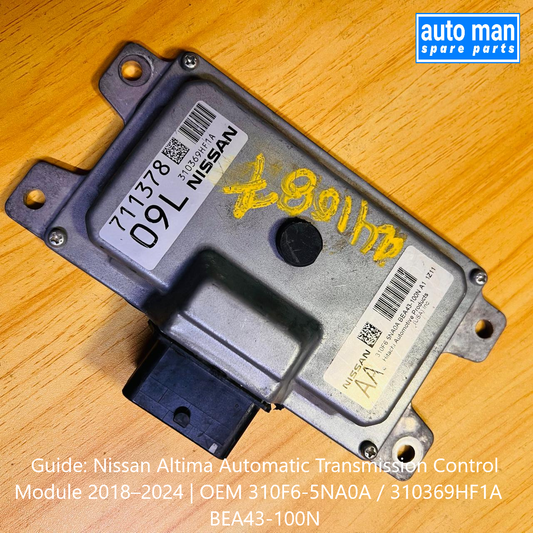 Guide: Nissan Altima Automatic Transmission Control Module 2018–2024 | OEM 310F6-5NA0A / 310369HF1A / BEA43-100N, automan spare parts
