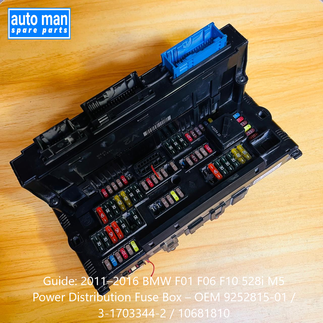 Guide: 2011–2016 BMW F01 F06 F10 528i M5 Power Distribution Fuse Box – OEM 9252815-01 / 3-1703344-2 / 10681810, automan spare parts