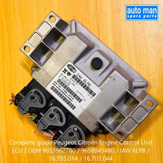 Complete guide Peugeot Citroën Engine Control Unit ECU | OEM 9653962780 / 9658845480 / IAW 6LPB / 16.795.014 / 16.707.044, automan spare parts