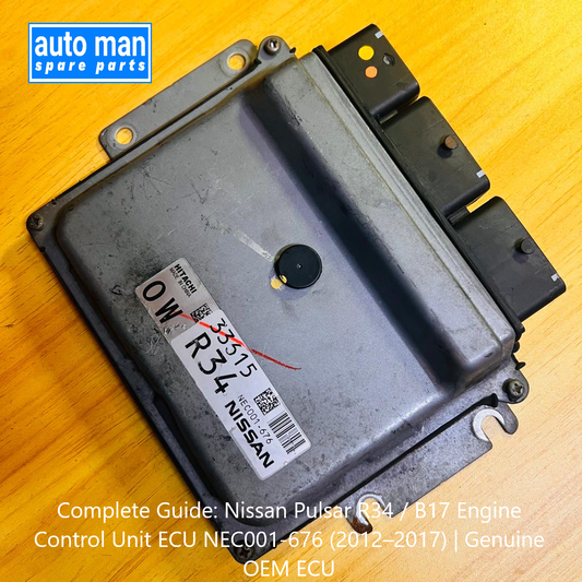 Complete Guide: Nissan Pulsar R34 / B17 Engine Control Unit ECU NEC001-676 (2012–2017) | Genuine OEM ECU, automan spare parts