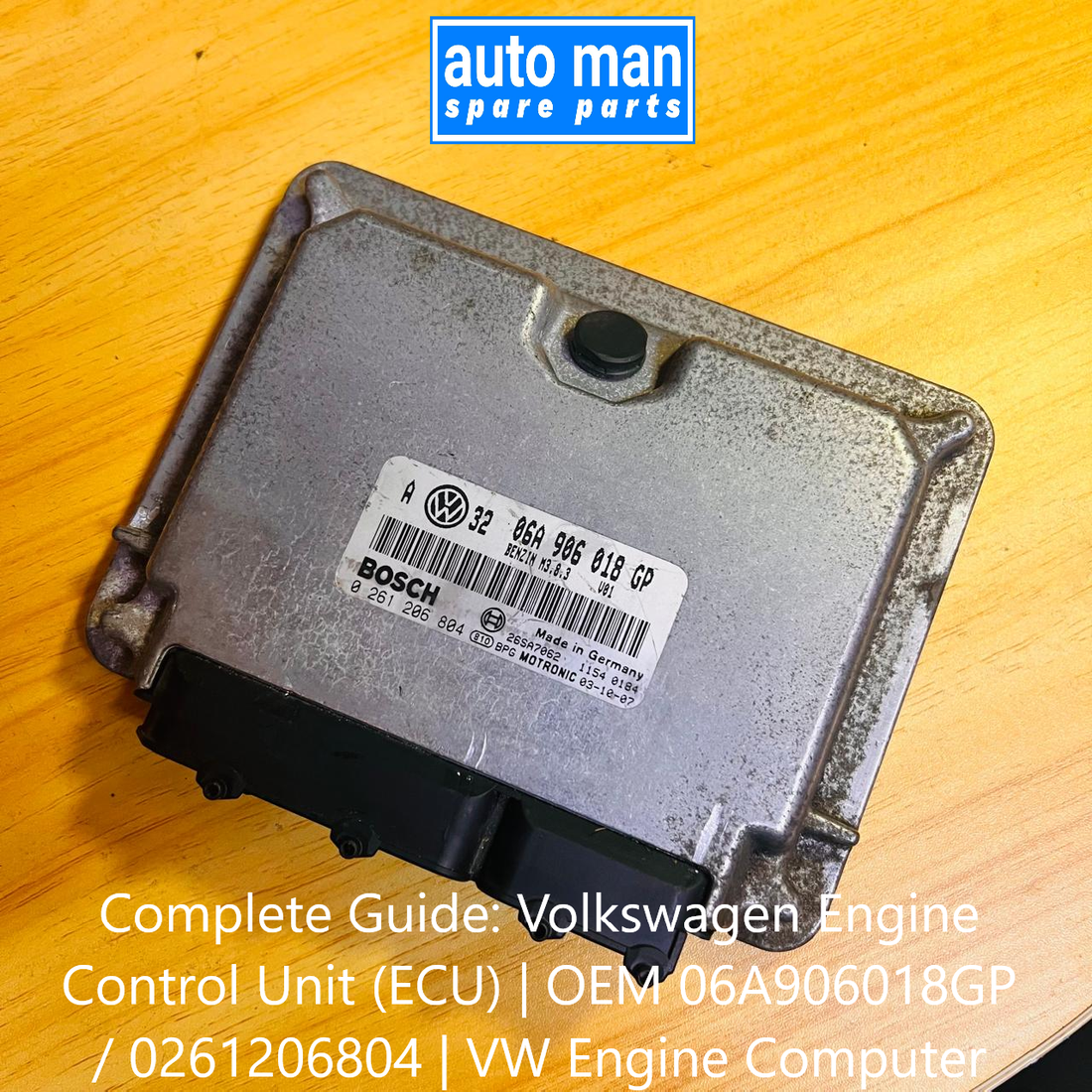 Complete Guide: Volkswagen Engine Control Unit (ECU) | OEM 06A906018GP / 0261206804 | VW Engine Computer, automan spare parts