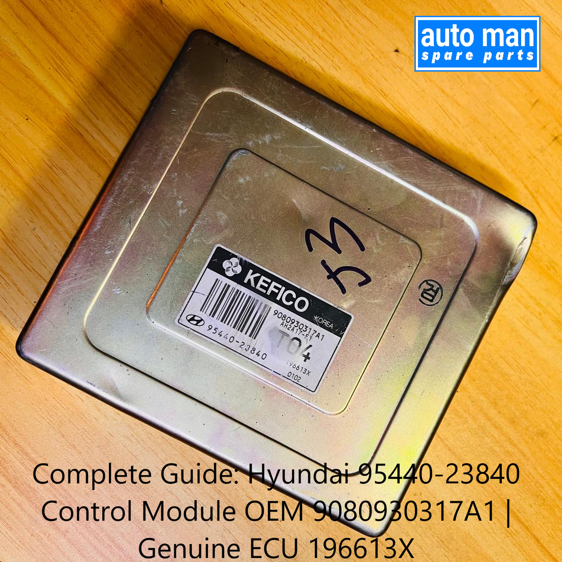 Complete Guide: Hyundai 95440-23840 Control Module OEM 9080930317A1 | Genuine ECU 196613X, automan spare parts