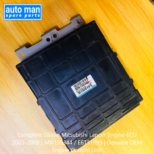 Complete Guide: Mitsubishi Lancer Engine ECU 2003–2008 | MN156344 / E6T31099 | Genuine OEM Engine Control Unit, automan spare parts