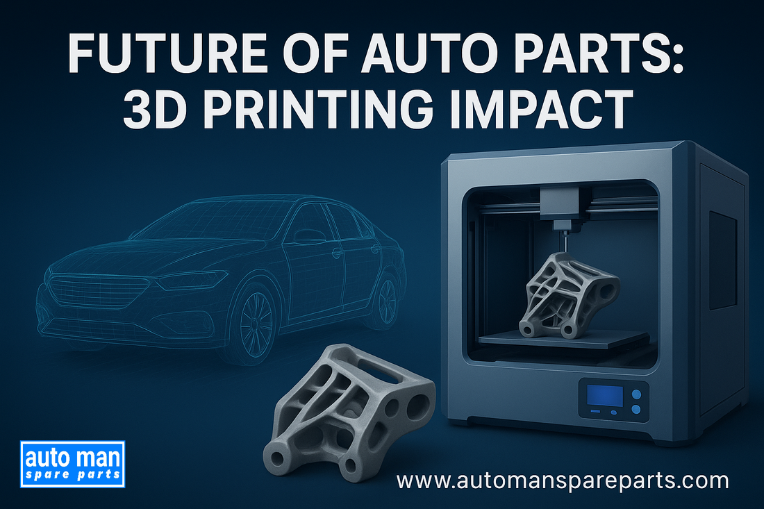 Future of Auto Parts: 3D Printing Impact, automan spare parts