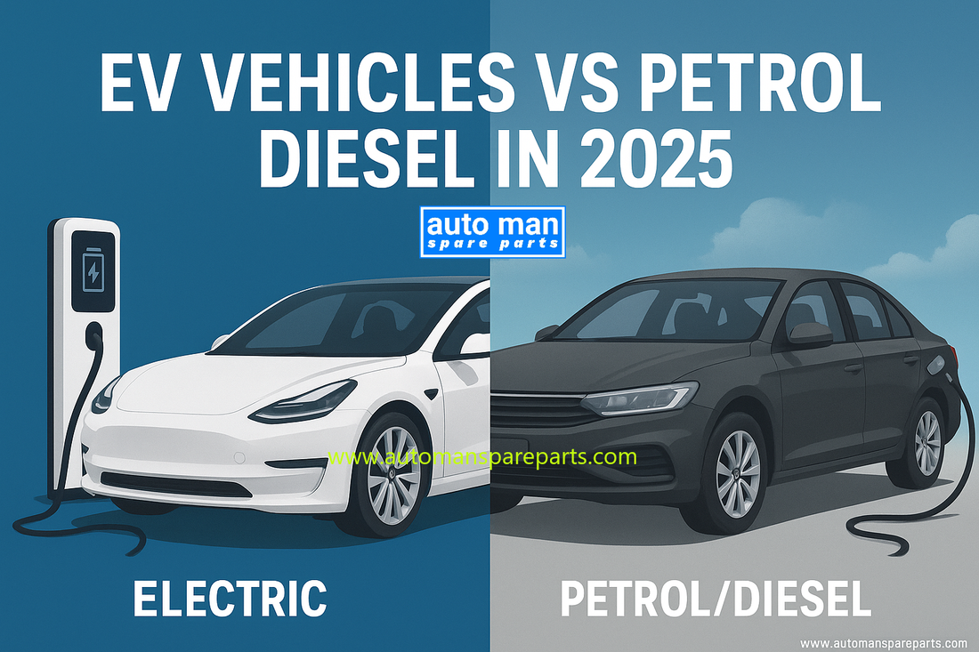EV Vehicles vs Petrol/Diesel in 2025: The Ultimate Comparison, automan spare parts