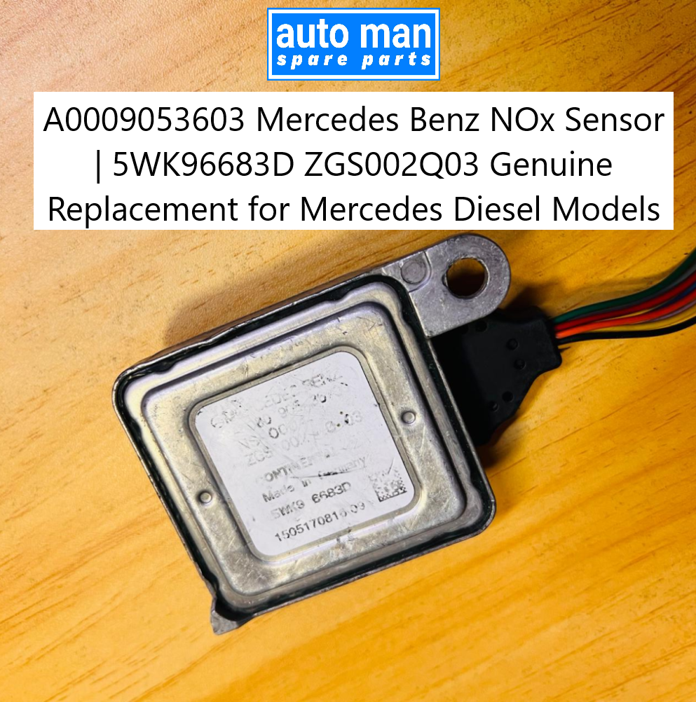 A0009053603 Mercedes-Benz NOx Sensor | 5WK96683D ZGS002Q03 Genuine Replacement for Mercedes Diesel Models, automan spare parts