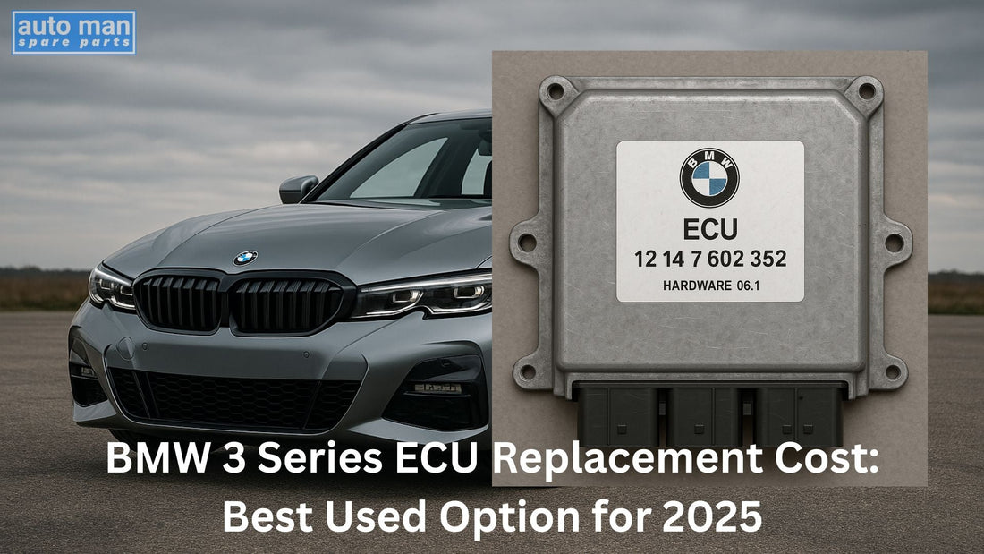 BMW 3 Series ECU Replacement Cost: Best Used Option for 2025