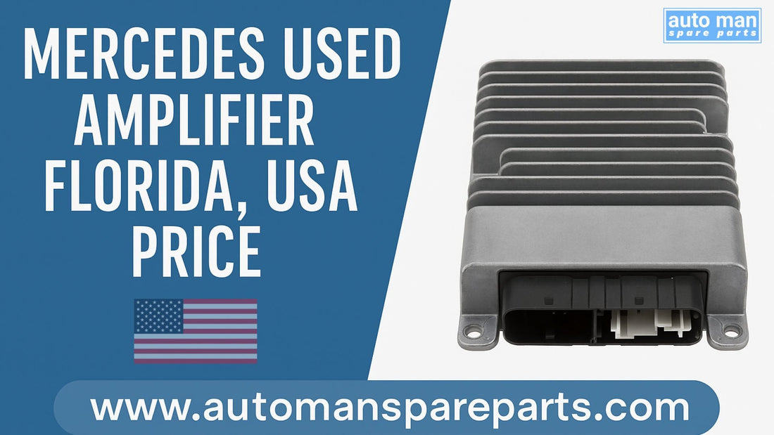 Mercedes Used Amplifier in Florida, USA – Affordable Prices &amp; Quality Guaranteed