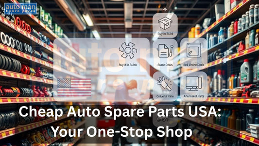 Cheap Auto Spare Parts USA: Your One-Stop Shop