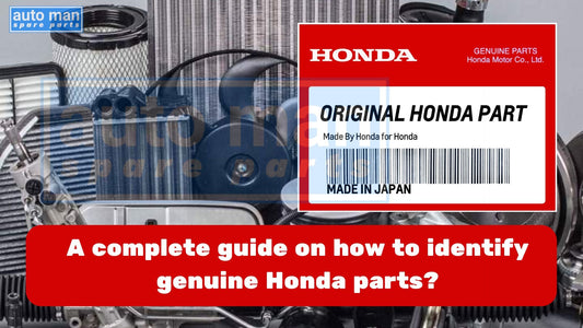 A complete guide on how to identify genuine Honda parts?