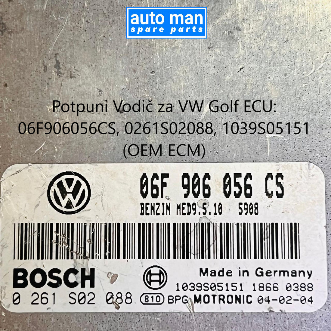Potpuni Vodič za VW Golf ECU: 06F906056CS, 0261S02088, 1039S05151 OEM ECM, automan spare parts