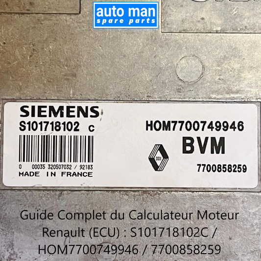 Guide Complet du Calculateur Moteur Renault (ECU) : S101718102C / HOM7700749946 / 7700858259, auto man spare parts