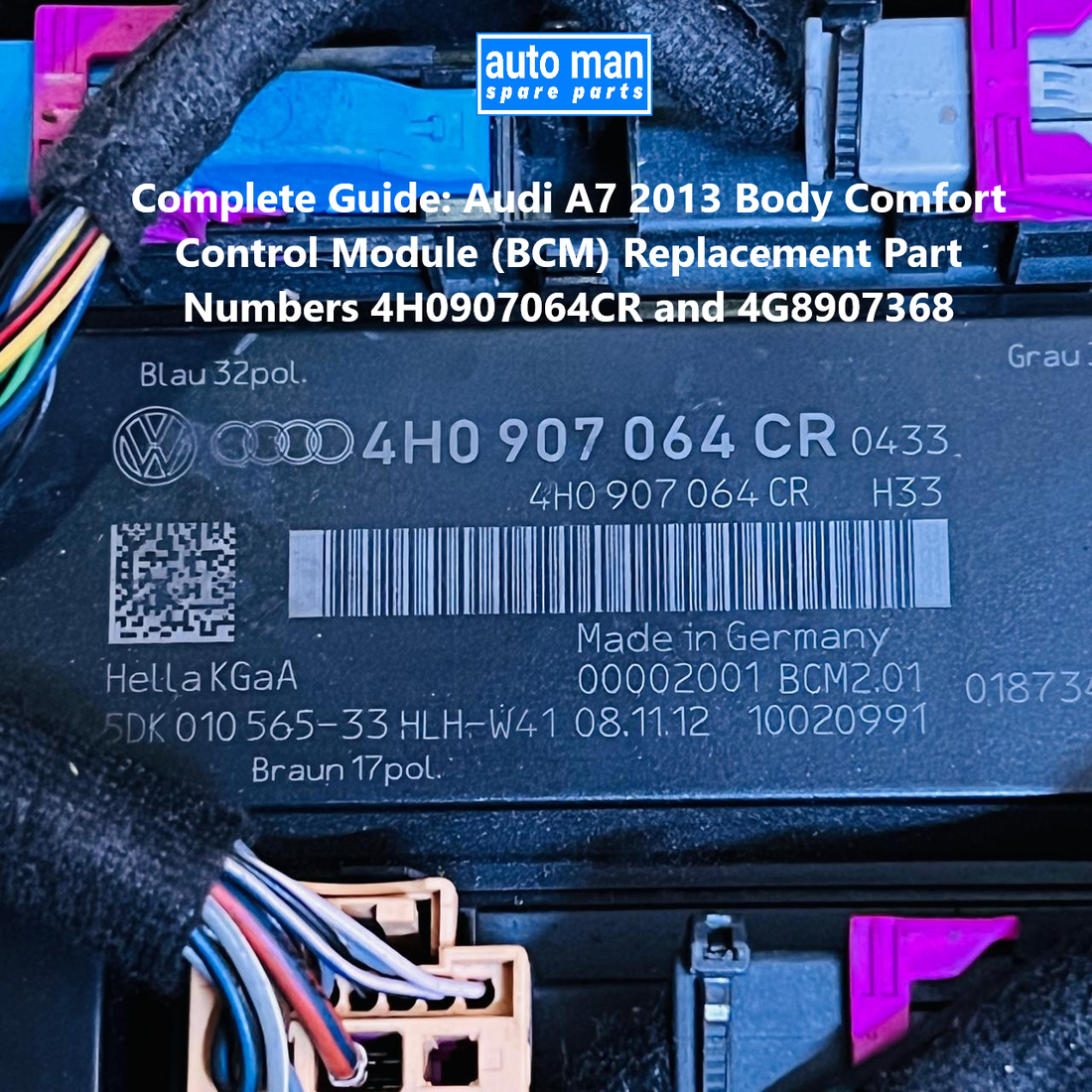 Complete Guide: Audi A7 2013 Body Comfort Control Module (BCM) Replacement $\vert$ Part Numbers 4H0907064CR and 4G8907368, automan spare parts
