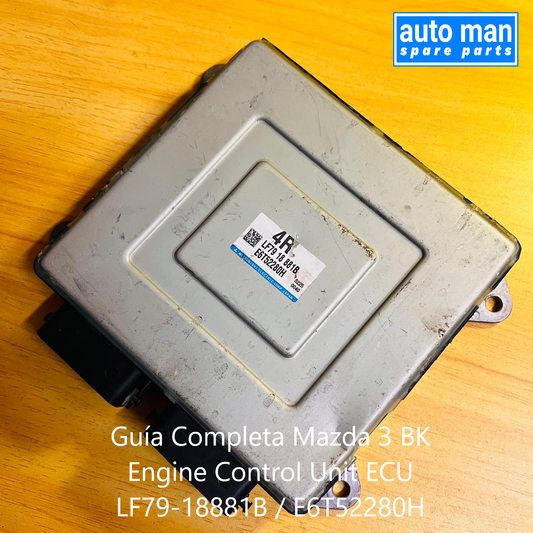 Guía Completa Mazda 3 BK Engine Control Unit ECU LF79-18881B / E6T52280H, automan spare parts