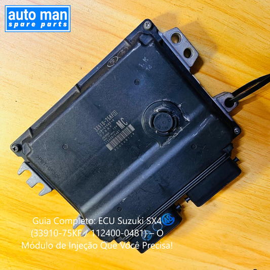 Guia Completo: ECU Suzuki SX4 (33910-75KF / 112400-0481) – O Módulo de Injeção Que Você Precisa! Introdução, automan spare parts